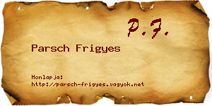 Parsch Frigyes névjegykártya